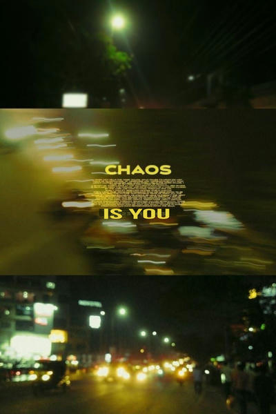 The chaos is you