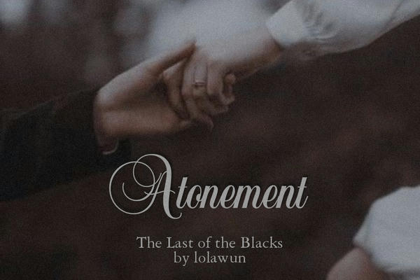 Atonement — The Last of the Blacks // Искупление — Последние из Блэков