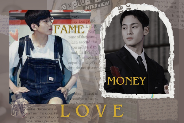 fame, money, love