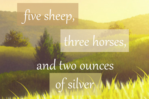 five sheep, three horses, and two ounces of silver