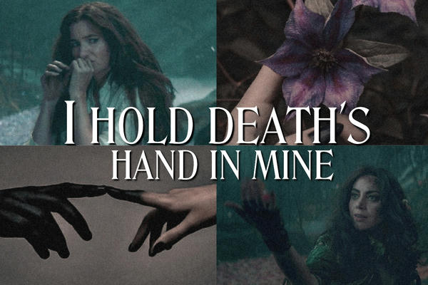 I hold Death's hand in mine