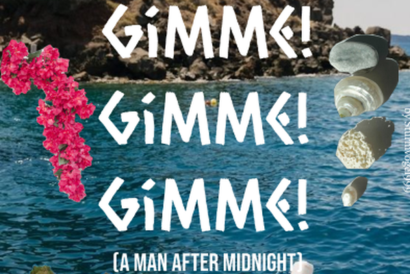 Gimme! Gimme! Gimme! (A Man After Midnight)