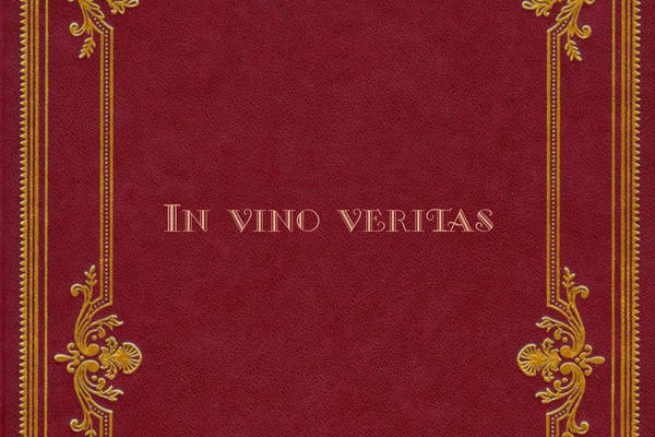 In vino veritas